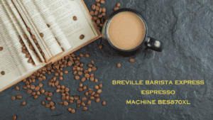 Breville Barista Express Espresso Machine BES870XL: The Ultimate Home/Office Espresso Experience