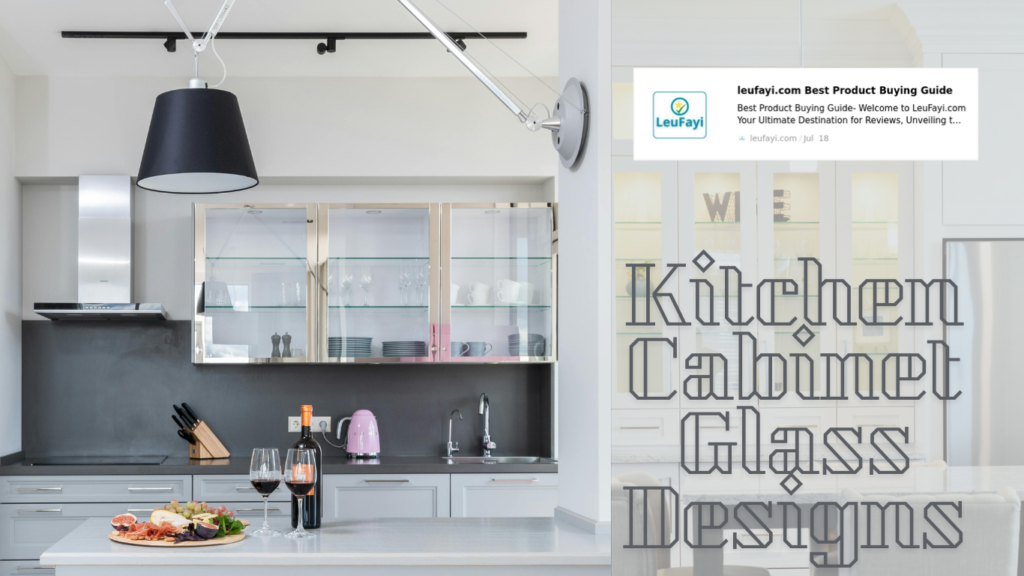 Kitchen Cabinet Glass Designs